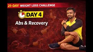 Day 4 | 21-Day Weight Loss Challenge | Abs & Recovery