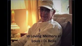 Louis J Di Bella Memorial Slideshow