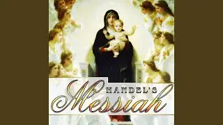 Messiah, HWV 56: Pt. 1, Behold, a Virgin Shall Conceive