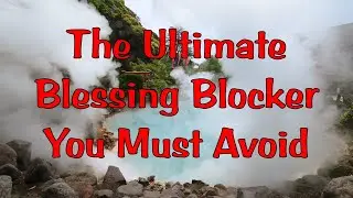 The Ultimate Blessing Blocker You Must Avoid