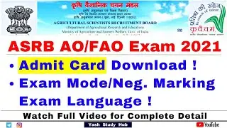 🔴Admit Card ASRB AO/FAO Update 2021 | ASRB AO/FAO Exam Mode/Pattern/Language | ASRB AO/FAO Update