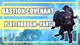 Bastion Covenant Campaign Story Playthrough - Part 9