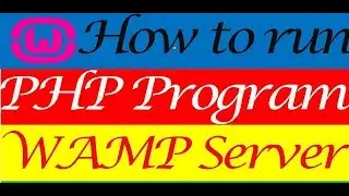 How to run PHP Program (WAMP Server by Mostafa)