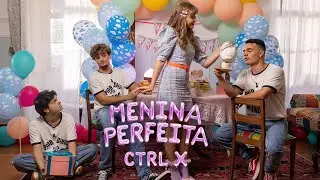 CTRL X - menina perfeita