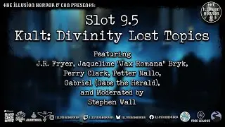 Illusion Horror & Con 2025 - Slot 9.5 || Kult: Divinity Lost Topics