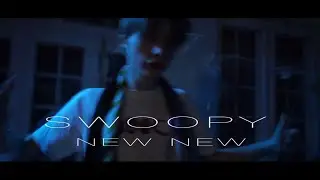 Swoopy - New New (music video)