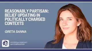 Reasonably partisan: Belief updating in politically charged contexts (Greta Sanna)