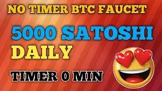 EARN 5000 SATSOHI PER DAY || NO TIMER BITCOIN FAUCET || EARN FREE BITCOIN