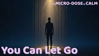 You&rsquo;re Allowed to Stop Holding Everything Together | Micro-Dose of Calm