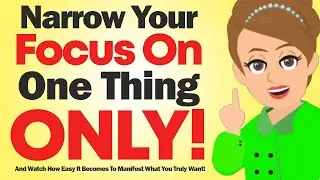 Narrow Your Focus On One Thing Only & Watch Miracles Happen! 💛 Abraham Hicks 2024