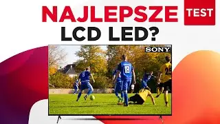 Sony XR-65X90J - NOWSZY znaczy LEPSZY?