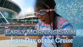 EARLY MORNING SWIM Last Day of the Cruise ║RCL Vision of the Seas ║V24D9 ║Josh&Sarah ║HalukayTV