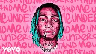 Tyla Yaweh - Understand Me (Audio)