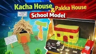 Kacha House and Pakka House | Working School Model | EVS Project 