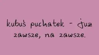 kubuś puchatek - już zawsze, na zawsze.