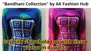 Bandhani dress set-249 | Gaji silk Gharchola top with tissue paalav in dupatta