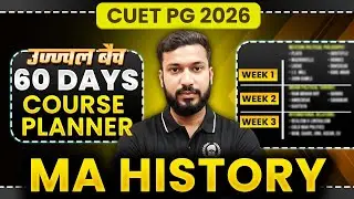 CUET PG 2026 MA History Crash Course Planner | cuet pg 2026 crash course | Ujjwal Batch