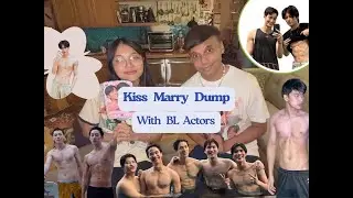 Kiss, Marry, Kill BL Edition 💋 | PondPhuwin, GeminiFourth, YinWar, JoongDunk + More