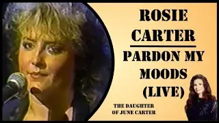Rosie Carter - Pardon My Moods (Live) June's Daughter