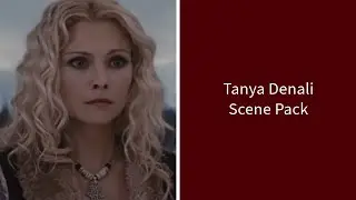 The Twilight Saga | Tanya Scene Pack