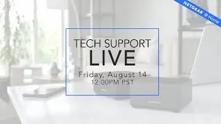 Tech Support LIVE | NETGEAR @ Home