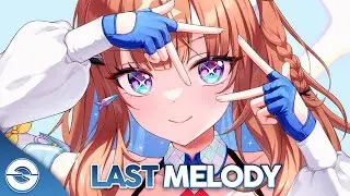 Nightcore - Last Melody (Lyrics)