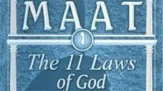 MAAT, THE 11 LAWS OF HEALTH, WEALTH AND SUCCESS
