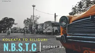 || Kolkata To Siliguri || N.B.S.T.C. Rocket Bus full journey - It's Highway Time