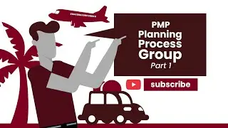 PMP Planning Process Group (Part 1): First 6 Process Groups You Need to Know!