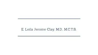 Meet Leila Jerome Clay, M.D., M.C.T.S.