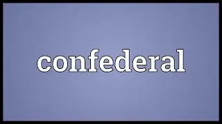 Confederal Meaning