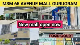 M3M 65 AVENUE MALL GURUGRAM | Best M3M  Mall in Gurgaon | New mall open gurgaon