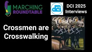 DCI 2025: Crossmen are Crosswalking - Drum Corps International