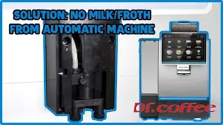 No Milk/Froth From Automatic Machine? | Dr Coffee