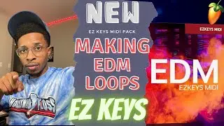 EZ Keys New Midi Packs | EZ Keys EDM pack make EDM loops and songs