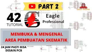 Tutorial Belajar Eagle PCB Part 2 : Membuka & Mengenal area pembuatan skematik (Bahasa Indonesia)