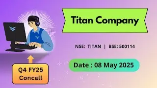 Titan Company Q4FY25 Concall | Earnings Conference Call Q4 Results 2025 Latest Share News
