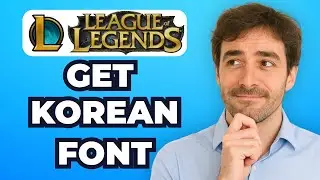 How to Get Korean Font in League of Legends 2025 - Easy Guide
