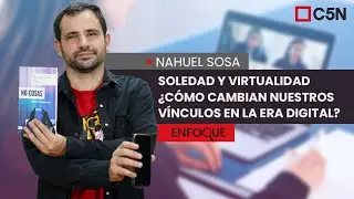 SOLEDAD y VIRTUALIDAD: &iquest;C&Oacute;MO CAMBIAN NUESTROS V&Iacute;NCULOS en la ERA DIGITAL?