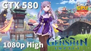 Genshin Impact 1080p High (GTX 580) (April 2022)