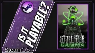 Is S.T.A.L.K.E.R. GAMMA Playable? SteamOS Performance [Ryzen 9 7950X | RX 7800XT]