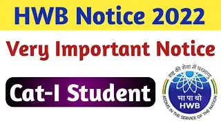 HWB Important notice 2022 ! HWB Cat-I joining & Medical Notice !