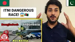 Pakistani Reaction on Bangladesh vs Indonesia Bus Driver | Dangerous Race
