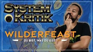 Du bist was du isst! In Wilderfeast! | Systemkritik