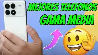 Los MEJORES Tel&eacute;fonos de Gama Media con BATER&Iacute;A DURADERA en 2025