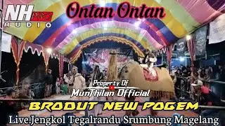 🔥 ONTAN ONTAN BRODUT NEW POGEM LIVE JENGKOL TEGALRANDU SRUMBUNG MAGELANG