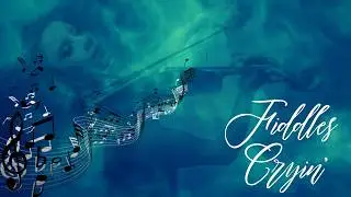 Fiddles Cryin' | Celtic Music | Epic Official Music Video