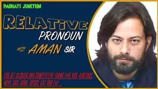 Relative Pronoun |  LECTURE-1 |ACADEMIC +  COMPETITIVE  | With Aman Sir | Padhayi Junction