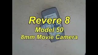 Revere 8 Model 50 review: An 8mm camera revealed