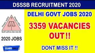 Delhi Govt Jobs 2020 || DSSSB Recruitment 2020 || 3359 Vacancies out || Examsdaily